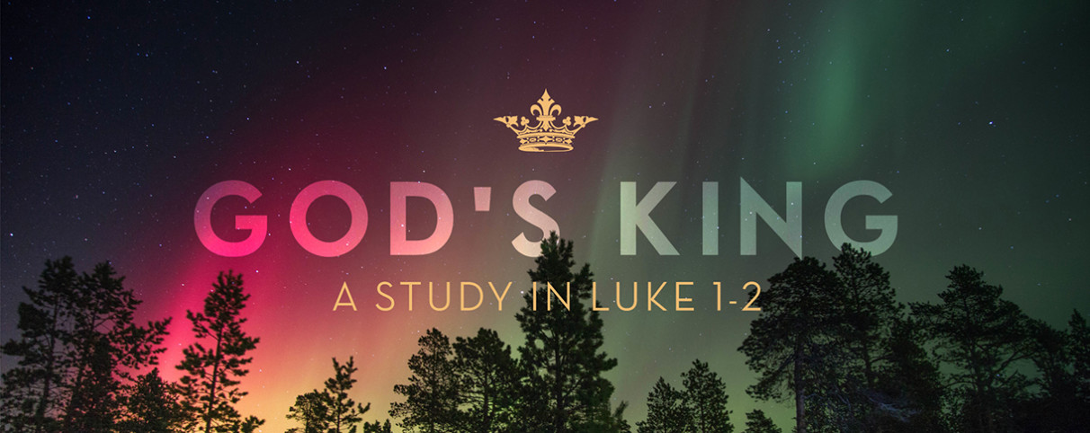 God\'s King (Luke 1-2)