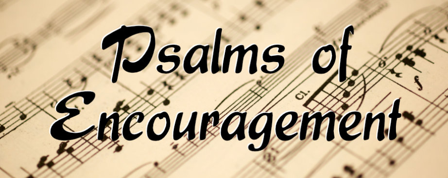 Psalms of Encouragement (Psalms 123-124)