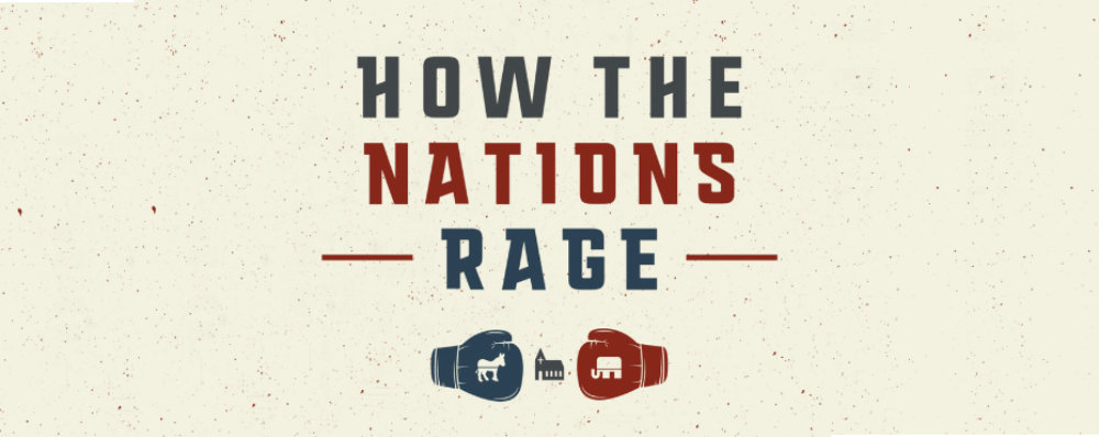 How the Nations Rage