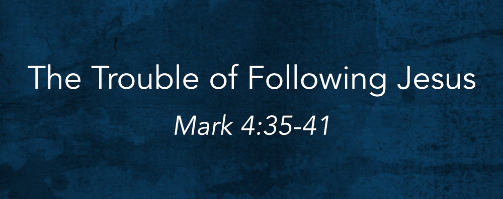 The Trouble of Following Jesus