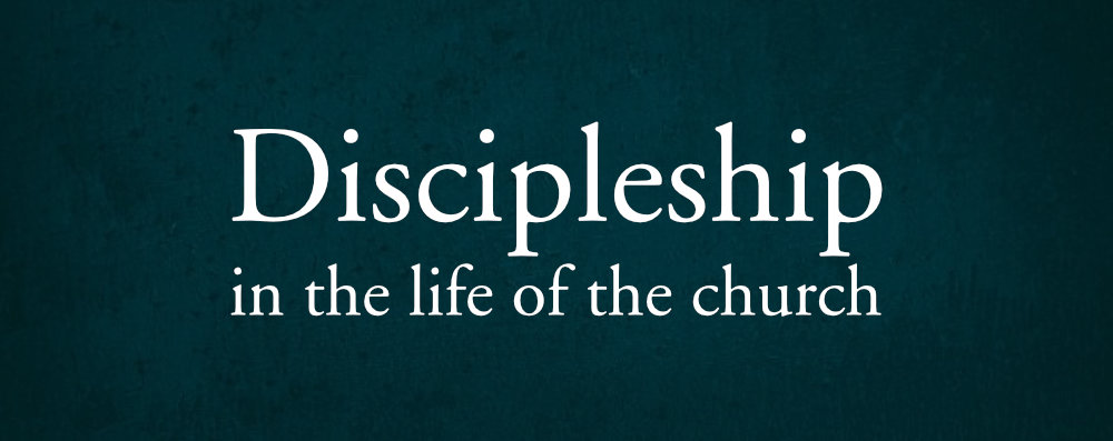 Discipleship In the Life of the Church
